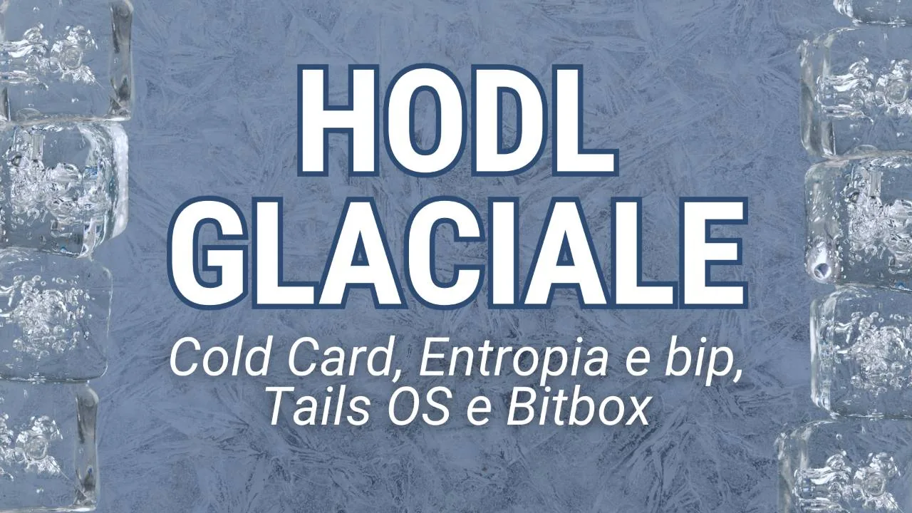 Hodl Glaciale: Entropia e sicurezza