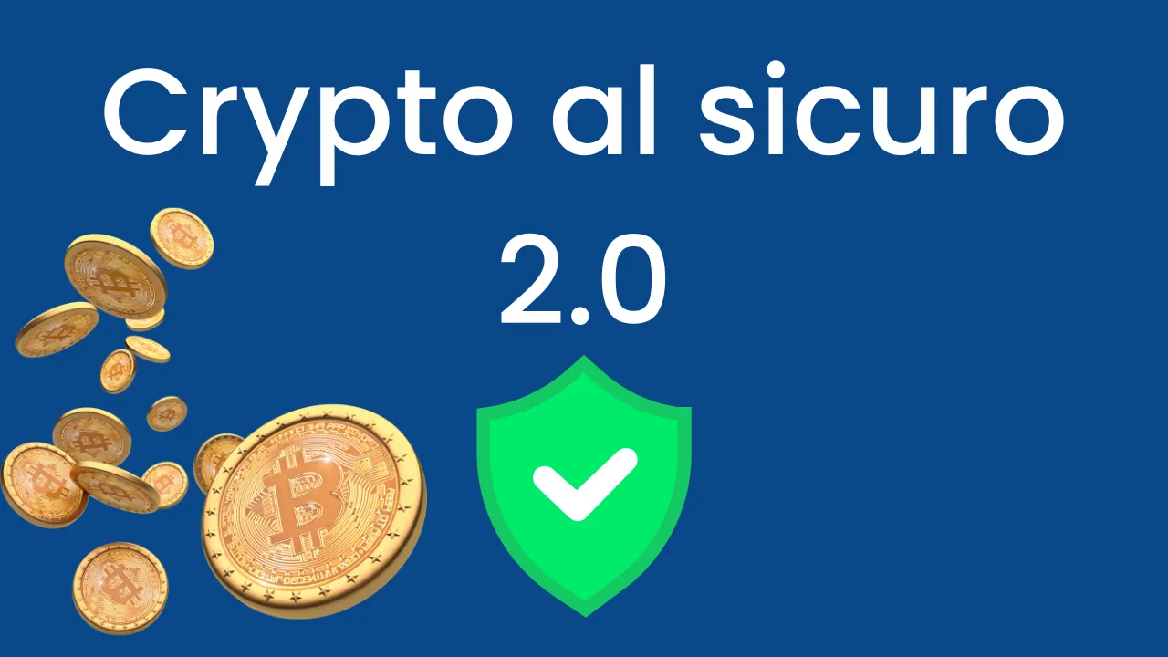 Crypto al sicuro 2.0