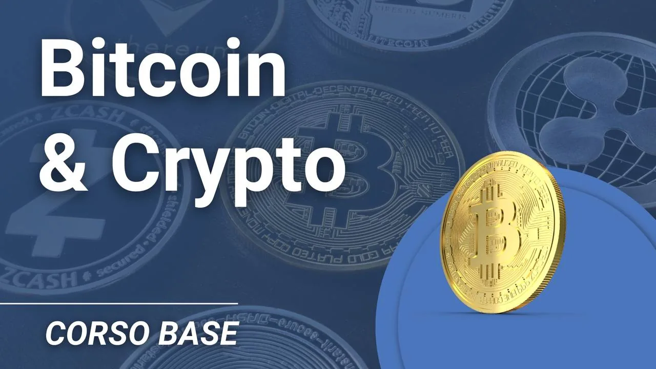 Corso base su Bitcoin & Crypto
