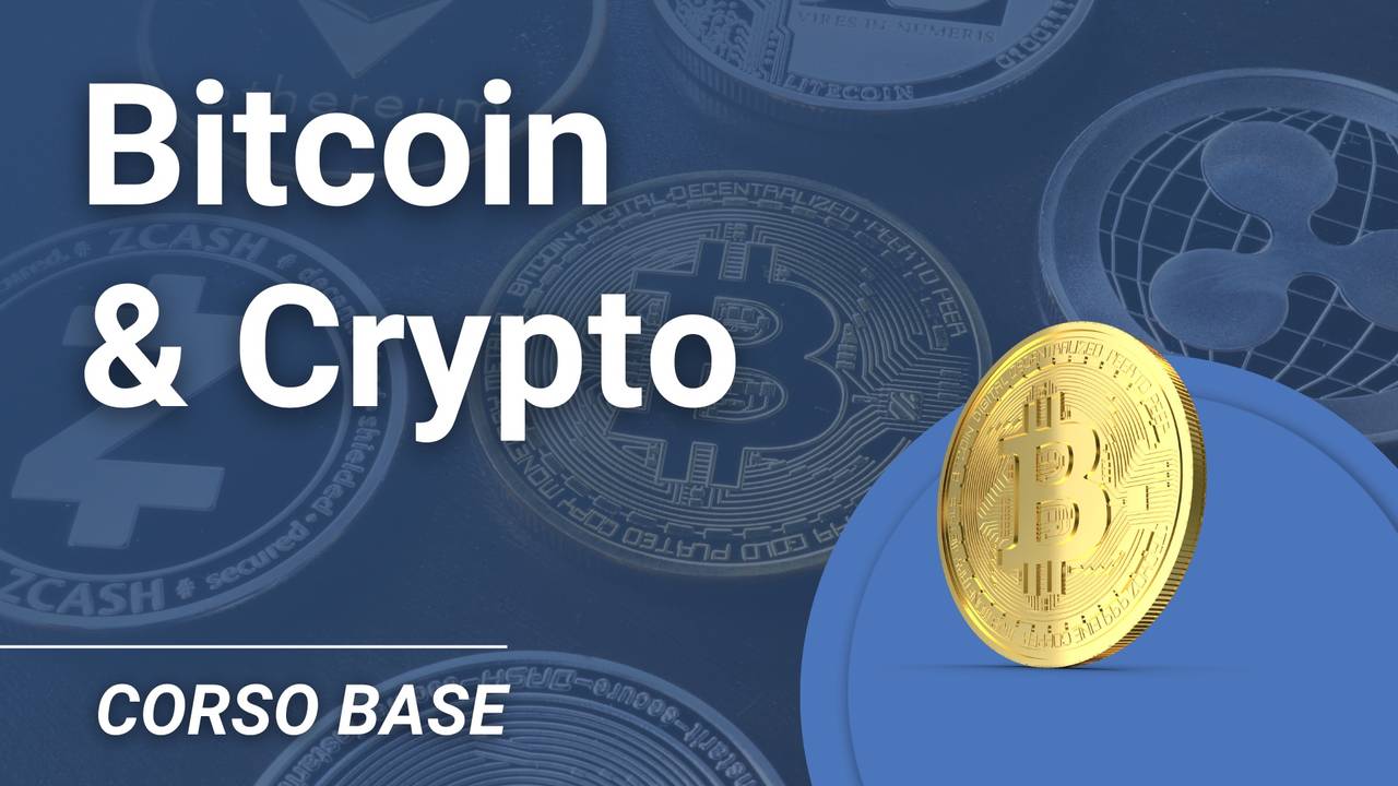 Corso base su Bitcoin & Crypto